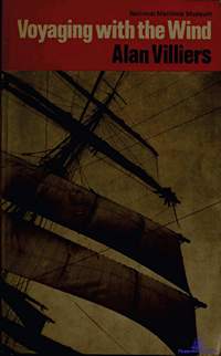 Villiers Alan. Voyaging With the Wind  An Introduction to Sailing Large Square-Rigged Ships